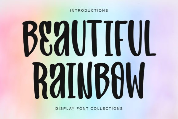 Beautiful Rainbow: A Practical Guide to Using This Quirky Display Font
