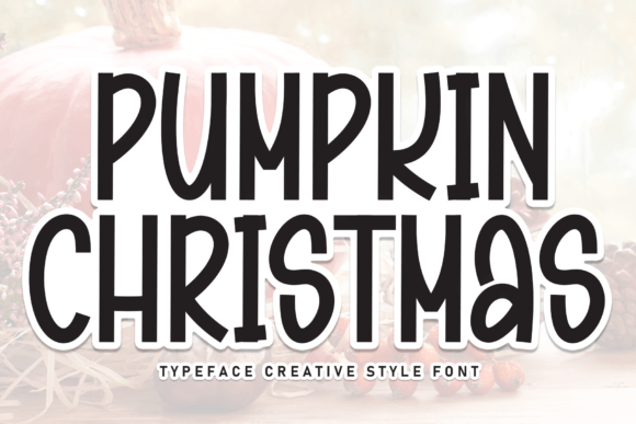 Pumpkin Christmas: A Festive Display Font for Holiday Design
