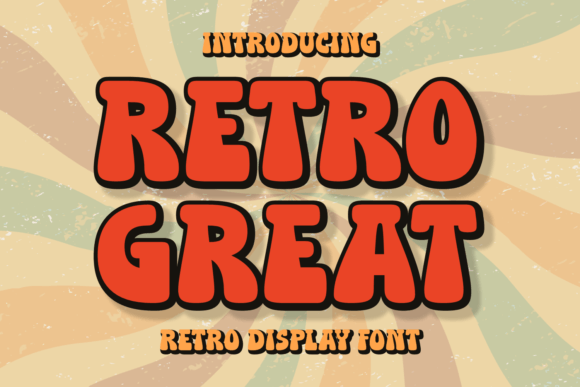 Unlocking Visual Charm: The Design Power of Retro Great Font