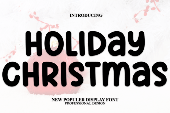 Why Holiday Christmas Is the Modern Display Font Your Designs Need